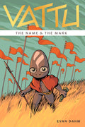 Cover Image for Vattu Book 1: The Name & the Mark -- Evan Dahm, Paperback