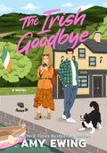 Cover Image for The Irish Goodbye -- Amy Ewing, Paperback
