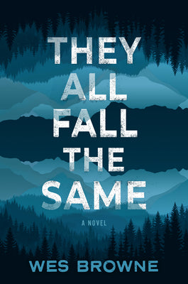 Cover Image for They All Fall the Same -- Wes Browne, Hardcover