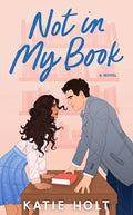 Cover Image for Not in My Book -- Katie Holt, Paperback