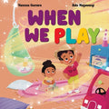 Cover Image for When We Play: Understanding Autism Through the Joy of Play -- Vanessa Guevara, Paperback