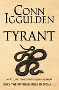 Cover Image for Tyrant -- Conn Iggulden, Hardcover