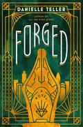 Cover Image for Forged -- Danielle Teller, Hardcover