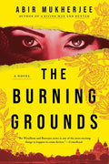Cover Image for The Burning Grounds -- Abir Mukherjee, Hardcover