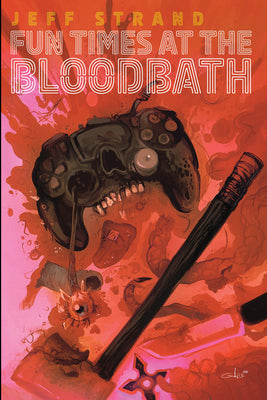 Cover Image for Fun Times at the Bloodbath -- Jeff Strand, Paperback