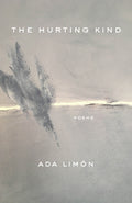 Cover Image for The Hurting Kind -- Ada Limón, Hardcover