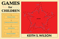 Cover Image for Games for Children -- Keith S. Wilson, Paperback