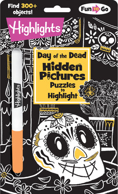 Cover Image for Day of the Dead Hidden Pictures Puzzles to Highlight: Halloween Book for Kids with Día de Los Muertos Hidden Pictures Puzzles to Highlight -- Highlights, Paperback