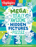Cover Image for Mega Totally Awesome Hidden Pictures Puzzles: Big Puzzle Book with Over 300 Hidden Objects Scenes and Puzzle Games for Kids with Dinosaurs, Robots and -- Highlights, Paperback