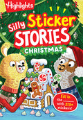 Cover Image for Silly Sticker Stories: Christmas: Fun Christmas Sticker Book for Kids with Hidden Pictures Puzzles, Fill-In Stories and Holiday Activities -- Highlights, Paperback