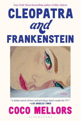 Cover Image for Cleopatra and Frankenstein -- Coco Mellors, Paperback