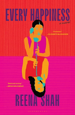 Cover Image for Every Happiness -- Reena Shah, Hardcover