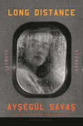 Cover Image for Long Distance: Stories -- Aysegül Savas, Hardcover