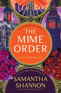 Cover Image for The Mime Order: A Bone Season Novel -- Samantha Shannon, Hardcover
