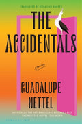 Cover Image for The Accidentals: Stories -- Guadalupe Nettel, Hardcover