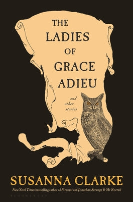 Cover Image for The Ladies of Grace Adieu and Other Stories -- Susanna Clarke, Paperback