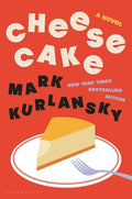 Cover Image for Cheesecake -- Mark Kurlansky, Hardcover