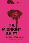 Cover Image for The Midnight Shift: The Korean Bestselling Cult Novel -- Seon-Ran Cheon, Hardcover