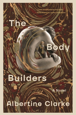 Cover Image for The Body Builders -- Albertine Clarke, Hardcover