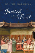Cover Image for Invited to the Feast -- Bonnie Naradzay, Paperback