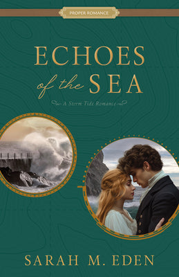 Cover Image for Echoes of the Sea: A Storm Tide Romance Volume 2 -- Sarah M. Eden, Paperback