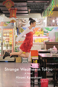 Cover Image for Strange Weather in Tokyo -- Hiromi Kawakami, Paperback