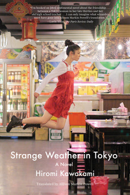 Cover Image for Strange Weather in Tokyo -- Hiromi Kawakami, Paperback