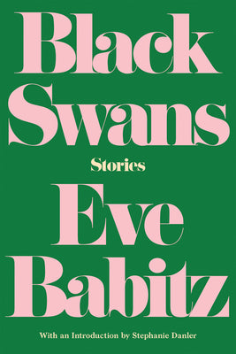 Cover Image for Black Swans: Stories -- Eve Babitz, Paperback