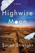 Cover Image for Highwire Moon -- Susan Straight, Paperback