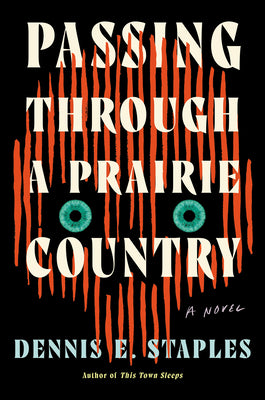 Cover Image for Passing Through a Prairie Country -- Dennis E. Staples, Hardcover