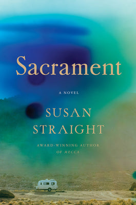 Cover Image for Sacrament -- Susan Straight, Hardcover