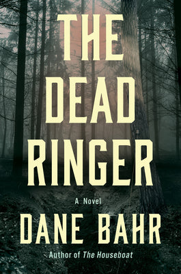 Cover Image for The Dead Ringer -- Dane Bahr, Hardcover