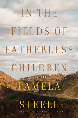 Cover Image for In the Fields of Fatherless Children -- Pamela Steele, Hardcover