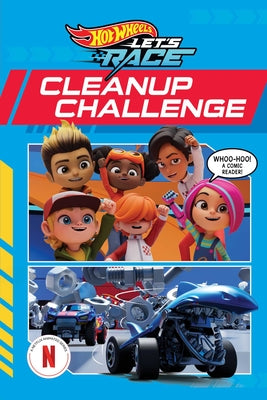 Cover Image for Hot Wheels Let's Race: Cleanup Challenge (Comic Reader) -- Steve Behling, Paperback