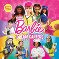 Cover Image for Barbie: Dream Careers: 20 Real Jobs to Explore -- Molly Kempf Hodgin, Hardcover