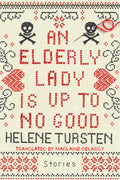 Cover Image for An Elderly Lady Is Up to No Good -- Helene Tursten, Hardcover