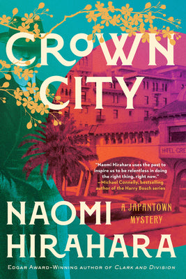 Cover Image for Crown City -- Naomi Hirahara, Hardcover