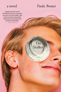 Cover Image for The Stalker -- Paula Bomer, Hardcover