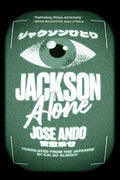 Cover Image for Jackson Alone -- Jose Ando, Hardcover