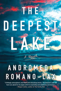 Cover Image for The Deepest Lake -- Andromeda Romano-Lax, Paperback