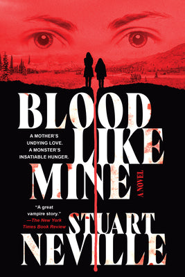 Cover Image for Blood Like Mine -- Stuart Neville, Paperback