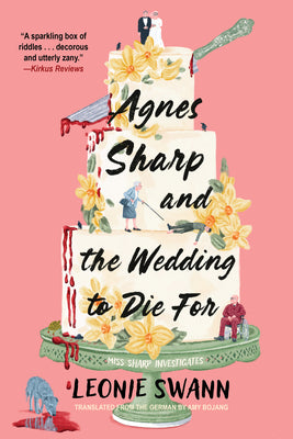 Cover Image for Agnes Sharp and the Wedding to Die for -- Leonie Swann, Hardcover