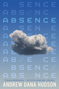 Cover Image for Absence -- Andrew Dana Hudson, Hardcover