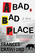 Cover Image for A Bad, Bad Place -- Frances Crawford, Hardcover