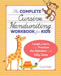 Cover Image for The Complete Cursive Handwriting Workbook for Kids: Laugh, Learn, and Practice the Alphabet with Silly Jokes -- Crystal Radke, Paperback