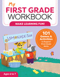 Cover Image for My First Grade Workbook: 101 Games and Activities to Support First Grade Skills -- Brittany Lynch, Paperback