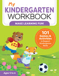 Cover Image for My Kindergarten Workbook: 101 Games and Activities to Support Kindergarten Skills -- Brittany Lynch, Paperback
