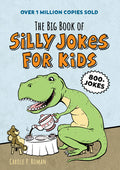 Cover Image for The Big Book of Silly Jokes for Kids -- Carole P. Roman, Paperback
