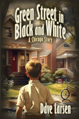 Cover Image for Green Street in Black and White: A Chicago Story -- Dave Larsen, Paperback