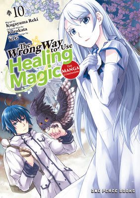 Cover Image for The Wrong Way to Use Healing Magic Volume 10: The Manga Companion -- Reki Kugayama, Paperback